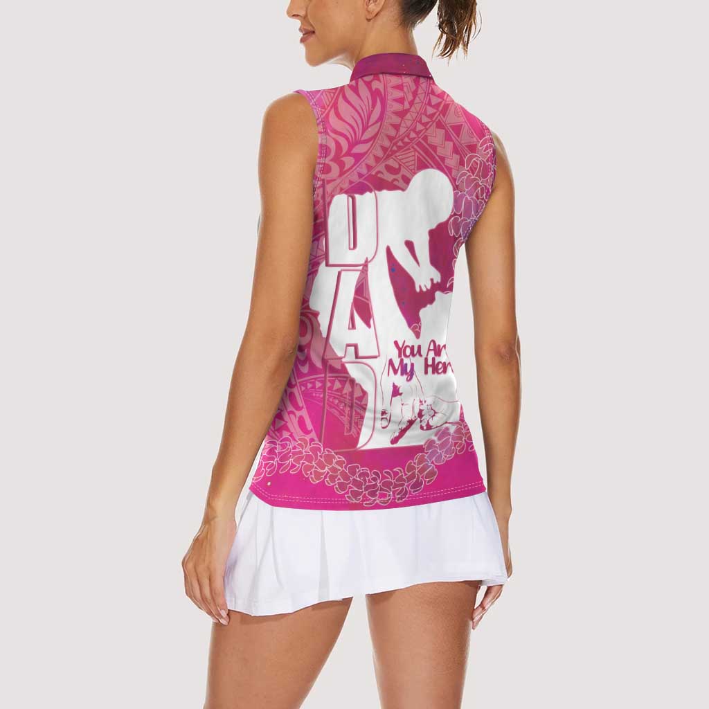Pink Polynesia Father's Day Women Sleeveless Polo Shirt Dad You Are My Hero