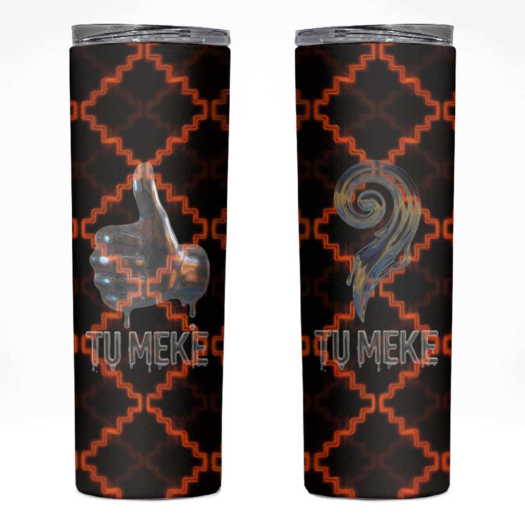 Tu Meke Maori New Zealand Slang Skinny Tumbler with Glow Neon Step Style