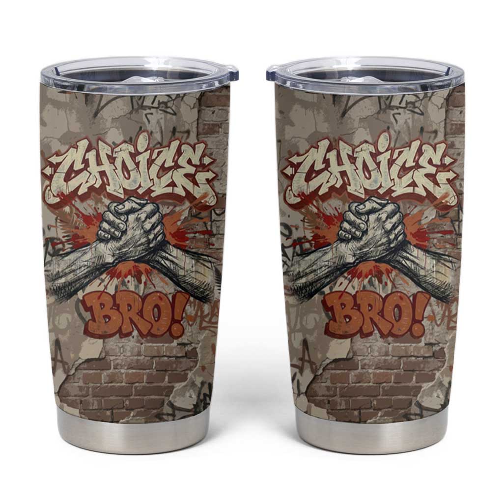 Choice Bro Graffiti Handshake Tumbler Cup New Zealand Slang Fern Brick Wall and Urban Street Art
