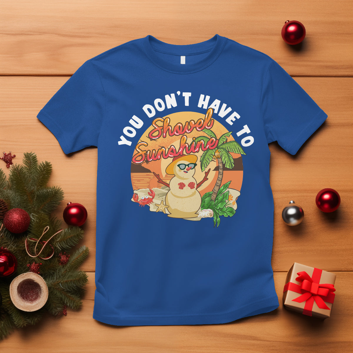 Christmas In Hawaii T Shirt Hawaiian Snowman You Don't Have To Shovel Sunshine TS09 Royal Blue - Polynesian Pride